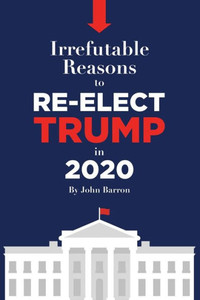 Irrefutable reasons to re-elect Trump in 2020