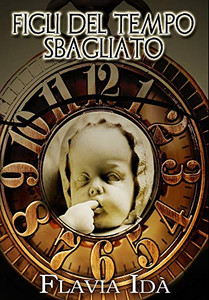 Figli del tempo sbagliato (Italian Edition) - Hardcover Figli del tempo sbagliato (Italian Edition) - Hardcover