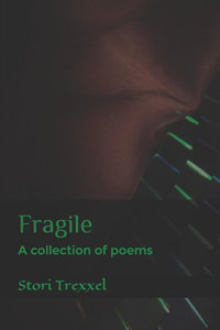 Fragile: A collection of poems