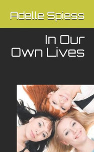 In Our Own Lives In Our Own Lives