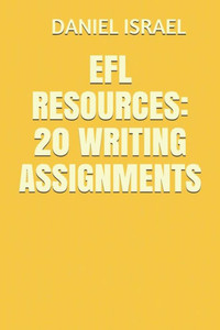 EFL Resources: 20 Writing Assignments EFL Resources: 20 Writing Assignments