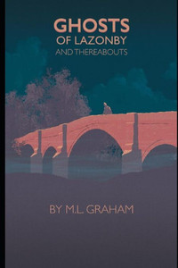 Ghosts Of Lazonby And Thereabouts