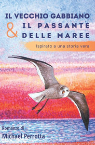 Il Vecchio Gabbiano e il Passante delle Maree (Italian Edition) Il Vecchio Gabbiano e il Passante delle Maree (Italian Edition)