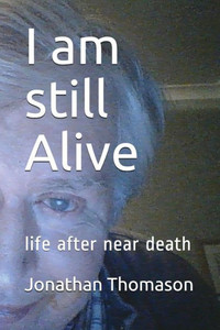 I am still Alive: life after near death