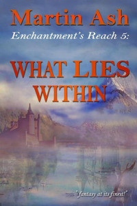 Enchantment's Reach 5: What Lies Within: What LIES Within