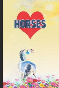 I Heart Horses: For Horse Lovers I Heart Horses: For Horse Lovers