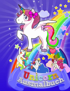 Einhorn - Ausmalbuch: für Buben und Mädels ab 4 Jahren (German Edition)