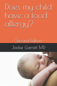 Does my child have a food allergy?: Second Edition Does my child have a food allergy?: Second Edition