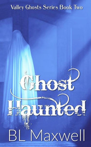Ghost Haunted (Valley Ghosts Series)
