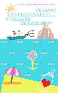 Frases superficiales... Y poemas abisales (Spanish Edition)