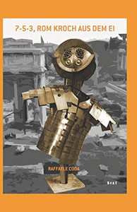 Sieben, fünf, drei – Rom kroch aus dem Ei (German Edition)