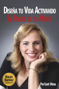 Diseña tu vida activando el poder de tu mente (Spanish Edition) Diseña tu vida activando el poder de tu mente (Spanish Edition)
