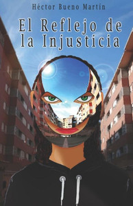 El Reflejo de la Injusticia (SAGA DEL REFLEJO) (Spanish Edition) El Reflejo de la Injusticia (SAGA DEL REFLEJO) (Spanish Edition)