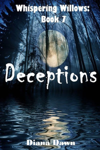 Deceptions: Book 7 (Whispering Willows)