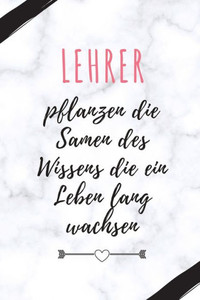 LEHRER PFLANZEN DIE SAMEN DES WISSENS DIE EIN LEBEN LANG WACHSEN: A5 PUNKTIERT Geschenkidee für Lehrer Erzieher | Abschiedsgeschenk Grundschule | ... | Buch zum Schulabschluss (German Edition) LEHRER PFLANZEN DIE SAMEN DES WISSENS DIE EIN LEBEN LANG WACHSEN: A5 PUNKTIERT Geschenkidee für Lehrer Erzieher | Abschiedsgeschenk Grundschule | ... | Buch zum Schulabschluss (German Edition)