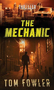 The Mechanic: A John Tyler Thriller (The John Tyler Action Thrillers)