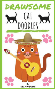Drawsome - Cat Doodles (Drawsome - Creative Drawing) Drawsome - Cat Doodles (Drawsome - Creative Drawing)
