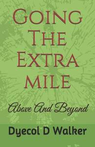 Going The Extra Mile: Above And Beyond Going The Extra Mile: Above And Beyond
