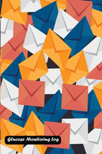 Glucose Monitoring Log: Email Pattern Cover Glucose Monitoring Log: Email Pattern Cover