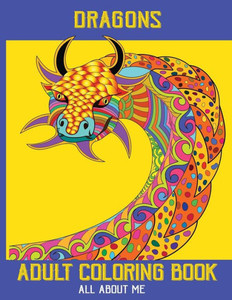 Dragons Adult Coloring Book Dragons Adult Coloring Book