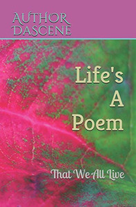 Life's A Poem: That we all live