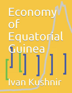 Economy of Equatorial Guinea (Economy in Countries) Economy of Equatorial Guinea (Economy in Countries)