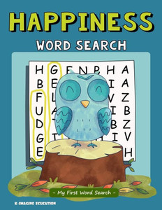 Happiness Word Search - My First Word Search: Word Search Puzzle for Kids Ages 4 - 6 Years