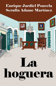 La hoguera: Comedia dramática en tres actos. (Spanish Edition) La hoguera: Comedia dramática en tres actos. (Spanish Edition)