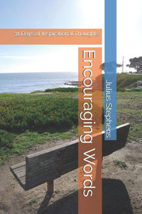 Encouraging Words: 31 Days of Inspirational Thoughts