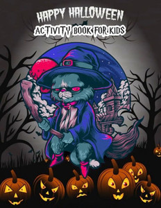 Happy Halloween Activity Book For Kids: Word Search Puzzle, Dot To Dot, Maze, Creative Writing, Find The Different Images, Coloring Book For Kids