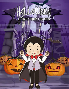 Halloween Activity Book For Kids: Word Search Puzzle, Dot To Dot, Maze, Coloring, Creative Writing, Find The Different Images (Halloween Gift)