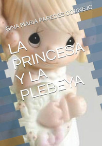 LA PRINCESA Y LA PLEBEYA (Spanish Edition)