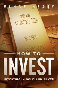 How to invest: Investing in gold and silver How to invest: Investing in gold and silver