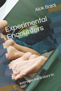 Experimental Encounters: everyone has a story to tell! Experimental Encounters: everyone has a story to tell!