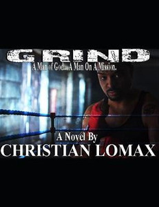 GRIND: A Man of God... A Man On A Mission. GRIND: A Man of God... A Man On A Mission.
