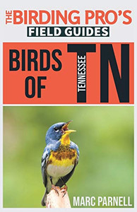 Birds of Tennessee (The Birding Pro's Field Guides)