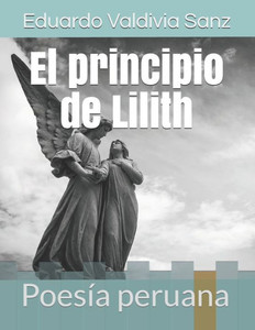 El principio de Lilith: Poesía peruana (Spanish Edition)
