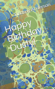 Happy Birthday, Dusty! (Making It Count)