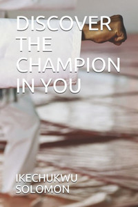 DISCOVER THE CHAMPION IN YOU (CHAMPIONS)