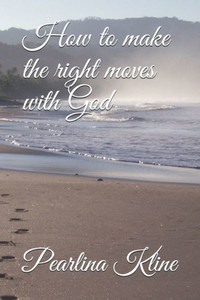 How to make the right moves with God How to make the right moves with God