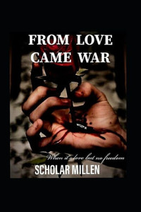 FROM LOVE CAME WAR: When its love but no freedom FROM LOVE CAME WAR: When its love but no freedom