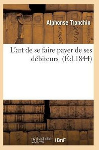 L'art de se faire payer de ses débiteurs (Sciences Sociales) (French Edition)