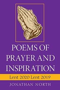 Poems of Prayer and Inspiration: Lent 2020 Lent 2019 - Paperback Poems of Prayer and Inspiration: Lent 2020 Lent 2019 - Paperback