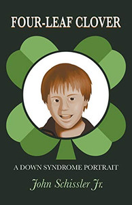 Four-Leaf Clover: A Down Syndrome Portrait - Paperback Four-Leaf Clover: A Down Syndrome Portrait - Paperback