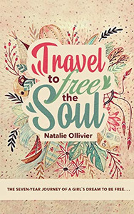 Travel to Free the Soul - Hardcover Travel to Free the Soul - Hardcover
