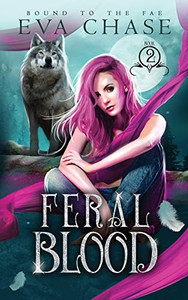 Feral Blood (Bound to the Fae)