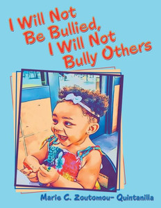 I Will Not Be Bullied, I Will Not Bully Others I Will Not Be Bullied, I Will Not Bully Others