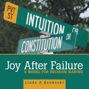 Joy After Failure: A Model for Decision Making Joy After Failure: A Model for Decision Making