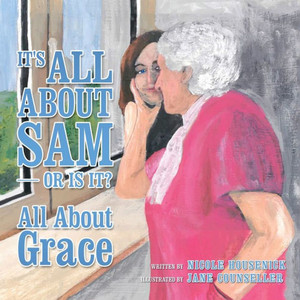 It's All About Sam or Is It?: All About Grace It's All About Sam or Is It?: All About Grace