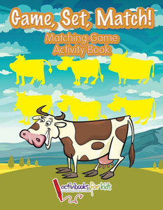 Game, Set, Match! Matching Game Activity Book Game, Set, Match! Matching Game Activity Book